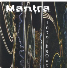 Mantra - IntotheOut