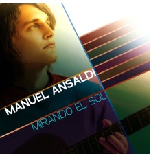 Manu Ansaldi - Mirando el Sol