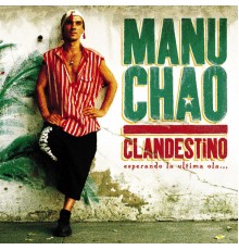 Manu Chao - Clandestino