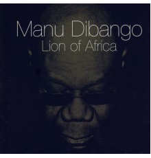 Manu Dibango - Lion of Africa