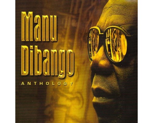 Manu Dibango - Manu Dibango Anthology