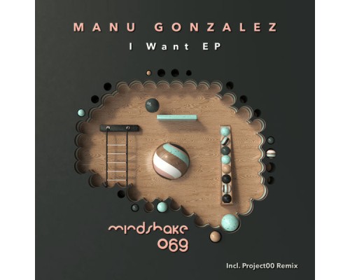 Manu Gonzalez - I Want EP