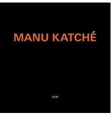 Manu Katché - Manu Katché