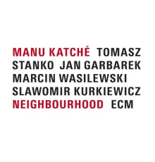 Manu Katché - Neighbourhood