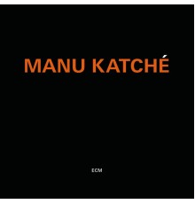 Manu Katché - Manu Katché