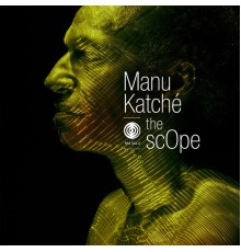 Manu Katche - The Scope