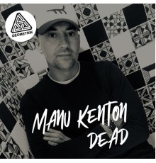 Manu Kenton - Dead