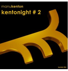 Manu Kenton - Kentonight