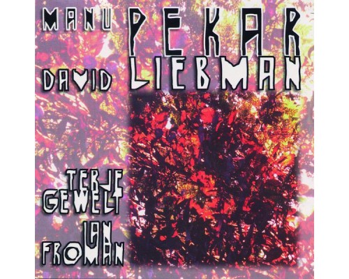 Manu Pekar - David Liebman & Guests