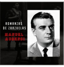 Manuel Ausensi - Romanzas de Zarzuelas