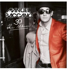 Manuel Baccano - 30 (The Album)