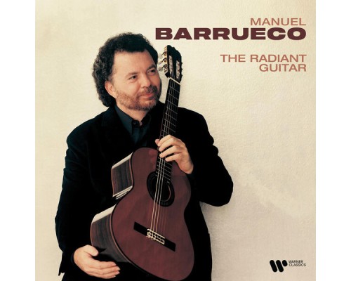 Manuel Barrueco - The Radiant Guitar