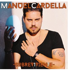 Manuel Cardella - Sobrev1vien7e