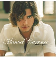 Manuel Carrasco - Tercera Parada