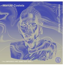 Manuel Costela - Interestellar Love (Remixes)