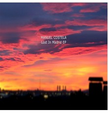 Manuel Costela - Lost in Madrid