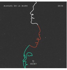 Manuel De La Mare - Skin