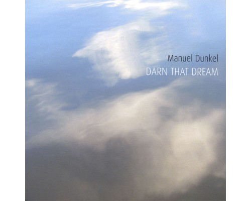 Manuel Dunkel - Darn That Dream