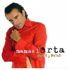 Manuel Orta - Pa' Ti y Pa' Mi