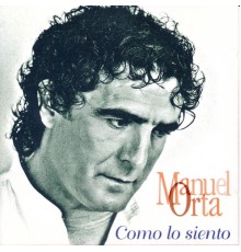 Manuel Orta - Como Lo Siento