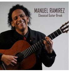 Manuel Ramirez - Classical Guitar Break