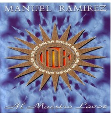 Manuel Ramirez - Al Maestro Lavoe