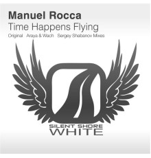 Manuel Rocca - Time Happens Flying