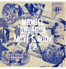 Manuel Sahagun - Move & Body EP