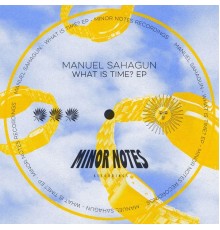 Manuel Sahagun - What Is Time?