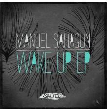 Manuel Sahagun - Wake Up EP