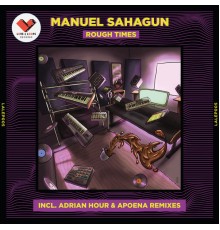 Manuel Sahagun - Rough Times