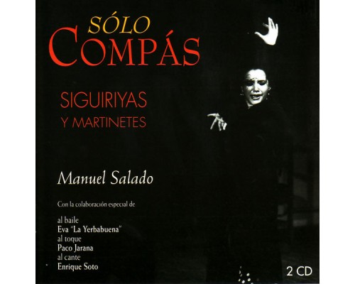 Manuel Salado & Eva la Yerbabuena - Siguiriyas Y Martinetes Manuel Salado & Eva la Yerbabuena - Siguiriyas Y Martinetes