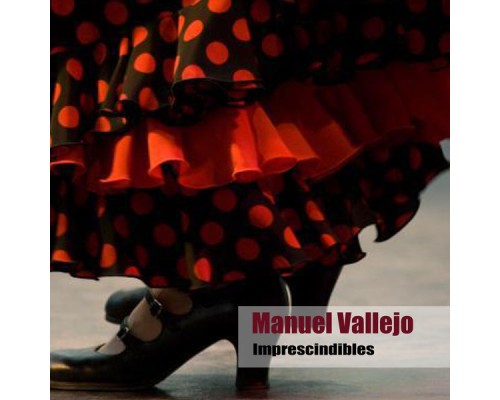 Manuel Vallejo - Imprescindibles