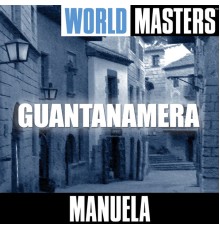 Manuela - World Masters: Guantanamera