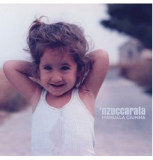 Manuela Ciunna - 'NZUCCARATA