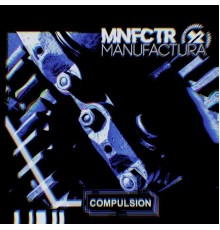 Manufactura - Compulsion