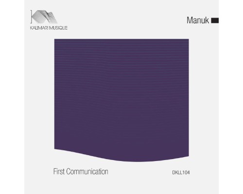 Manuk - First Communication (Original Mix)