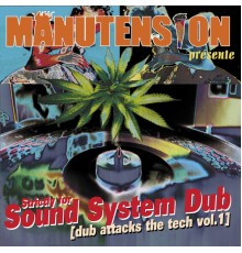 Manutension - Strictly for Sound System Dub (Dub Attacks the Tech, Vol. 1)