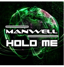 Manwell - Hold Me