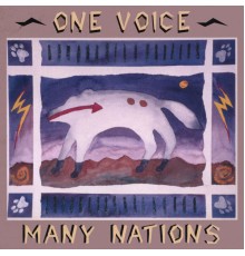 Many Nations/ Thayne & Taiowa Hake - One Voice