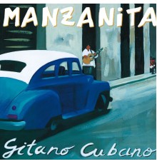 Manzanita - Gitano Cubano