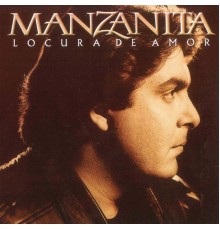 Manzanita - Locura de Amor