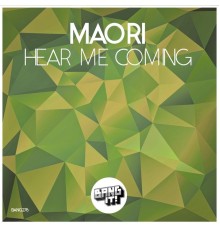 Maori - Hear Me Coming