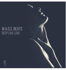 M.a.o.s. Beats - Deep Live Love