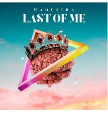 Maoulida - Last of Me