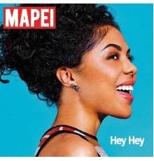 Mapei - Hey Hey