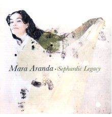 Mara Aranda - Sephardic Legacy