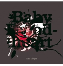 Mara Carlyle - Baby Bloodheart