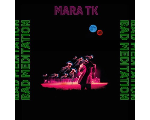 Mara TK - Bad Meditation