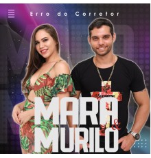 Mara & Murilo - Erro do Corretor
